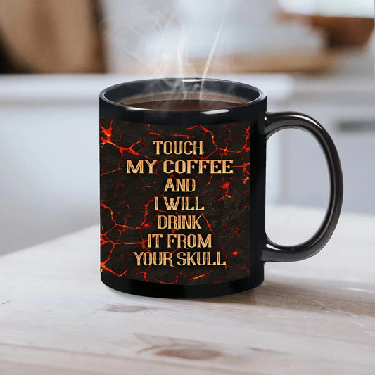 Skull Coffee Mug Touch My Coffee