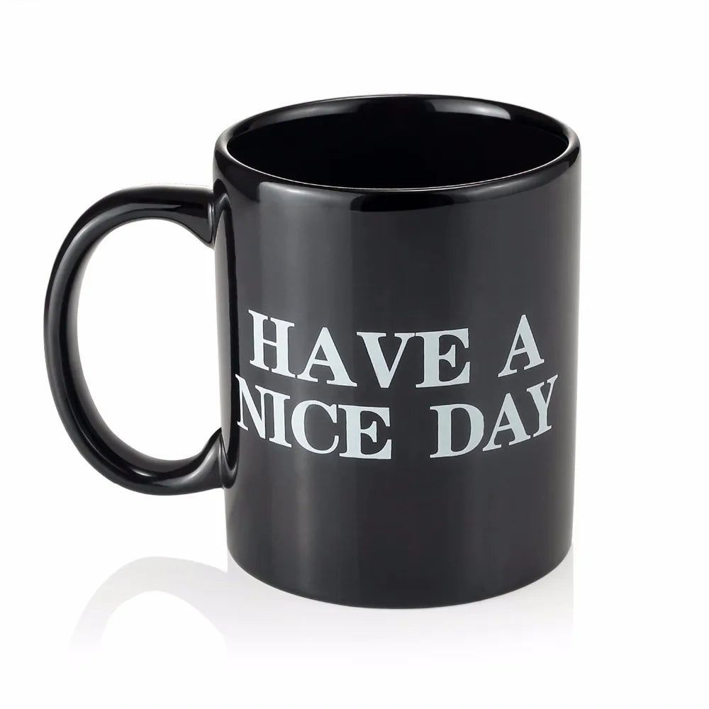 Funny Hidden Message Coffee Mug – Have a Nice Day